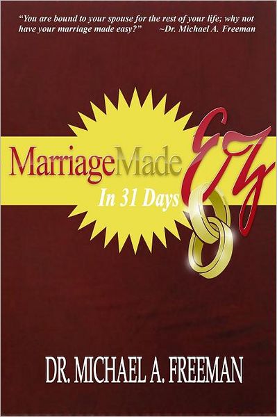 Marriage Made EZ in 31 Days