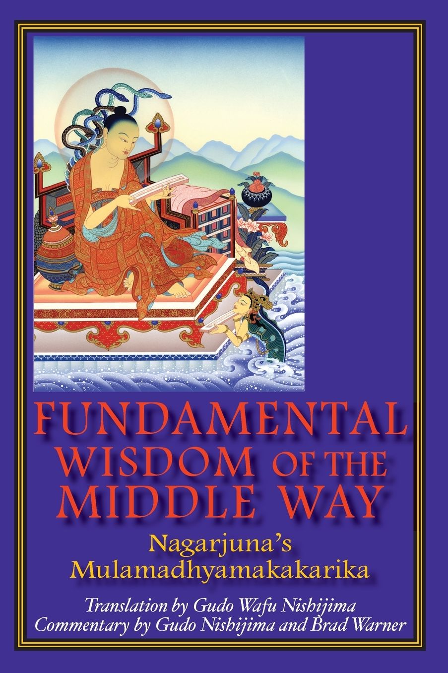 Fundamental Wisdom of the Middle Way: Nagarjuna's Mulamadhyamakakarika