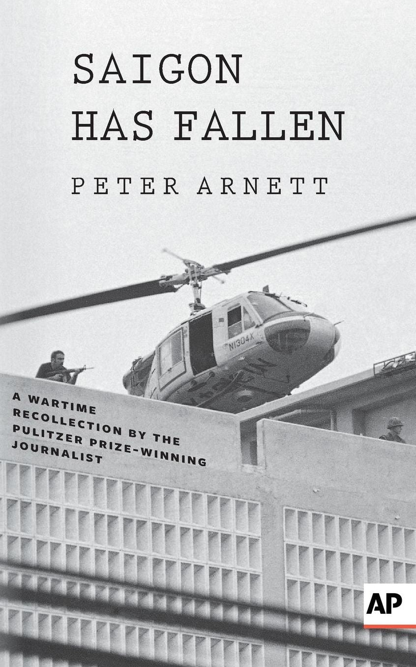 Saigon Has Fallen: A Wartime Recollection