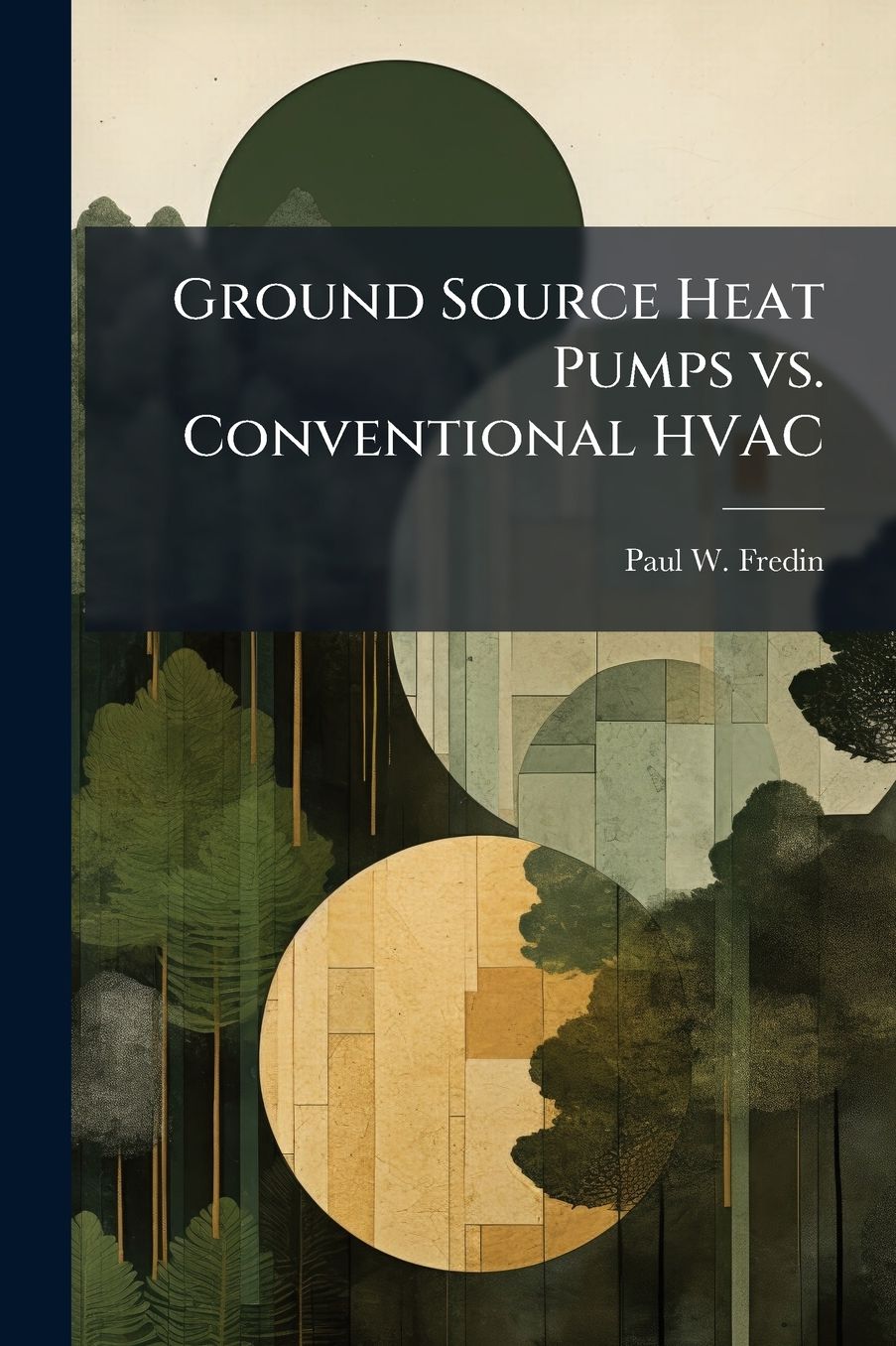 Ground Source Heat Pumps vs. Conventional HVAC