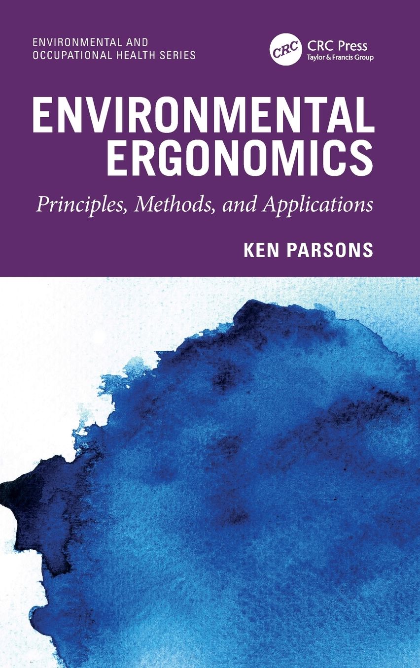 Environmental Ergonomics: Principles, Methods, and Applications