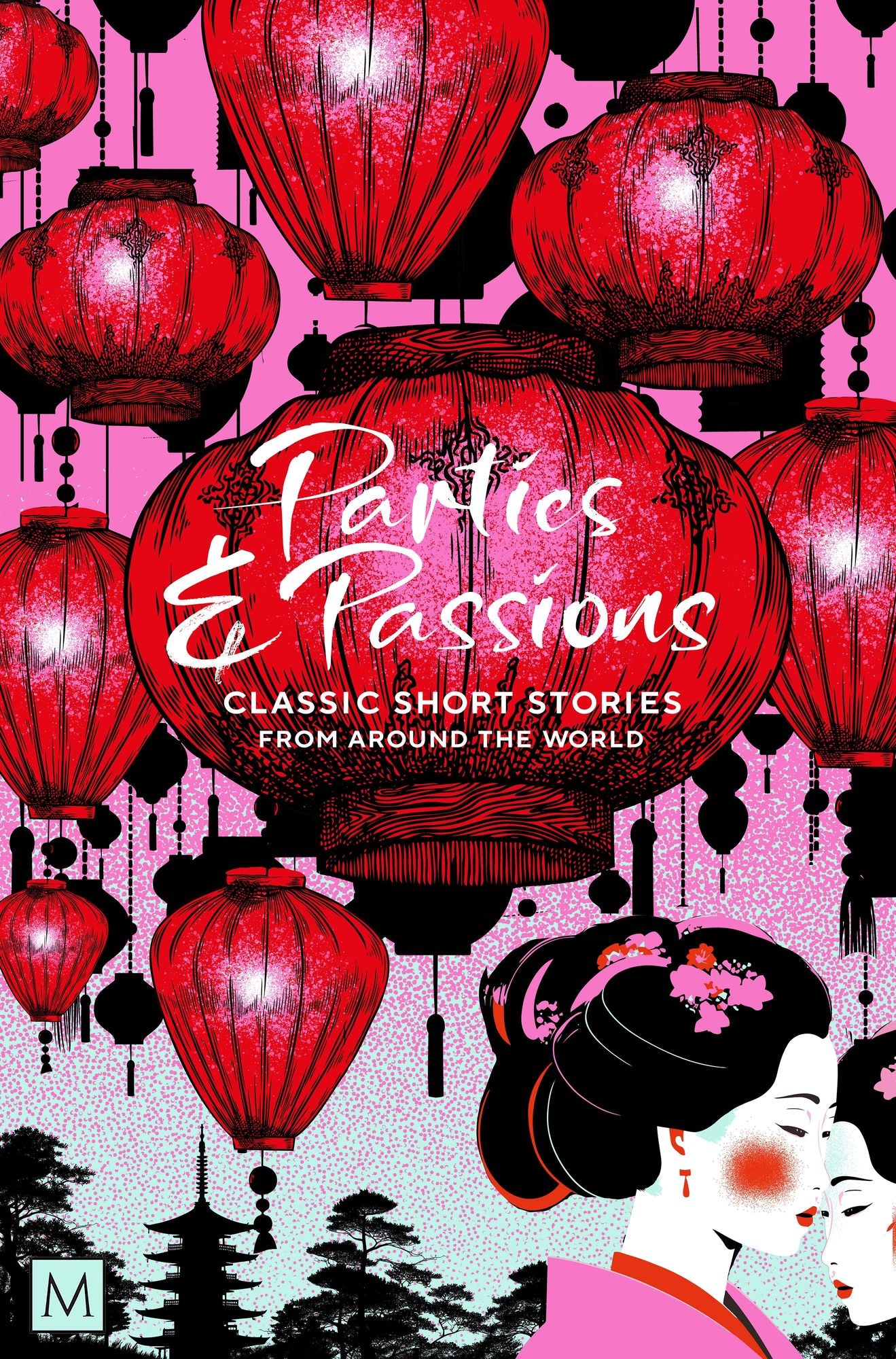 Parties and Passions: Classic Short Stories from Around the World