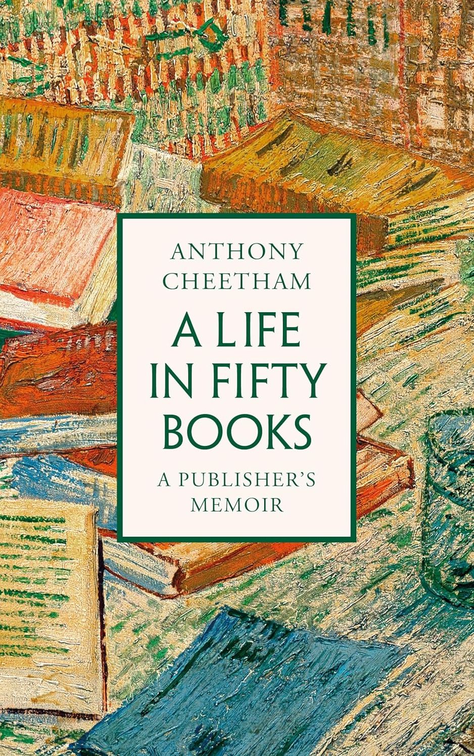 A Life in Fifty Books: A Publisher's Memoir