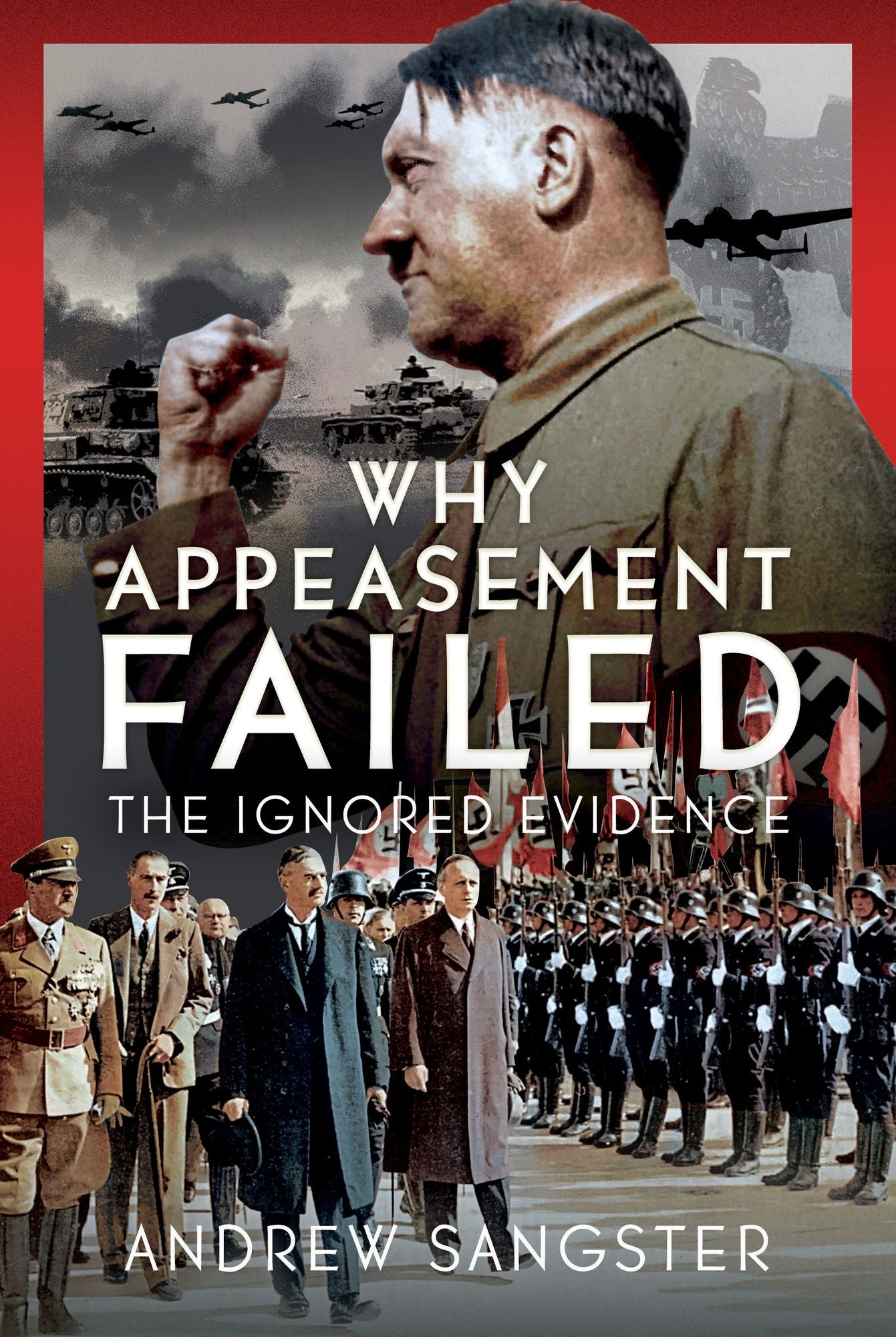 Why Appeasement Failed: The Ignored Evidence