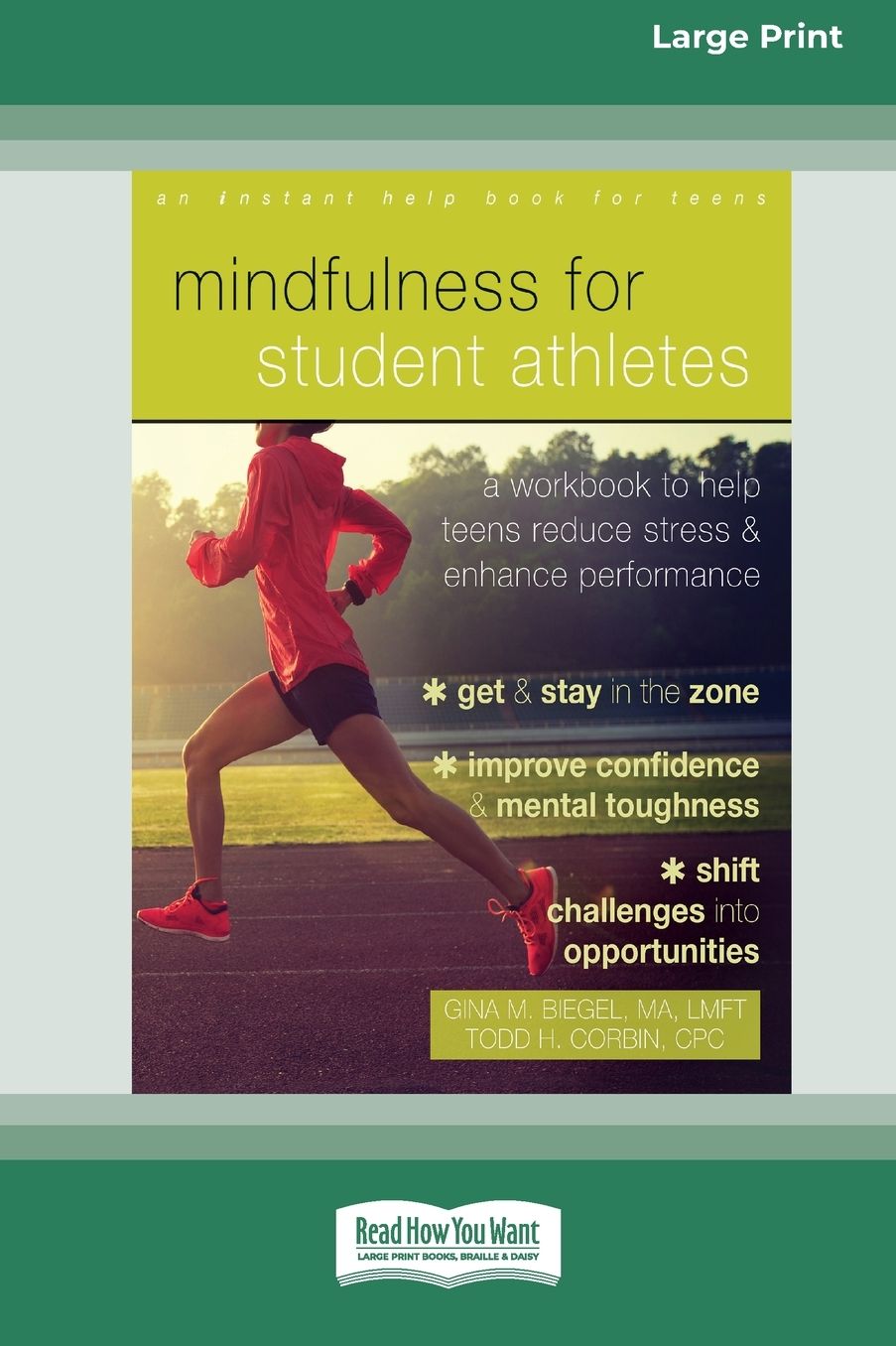 Mindfulness for Student Athletes: A Workbook to Help Teens Reduce Stress and Enhance Performance [Standard Large Print 16 Pt Edition]