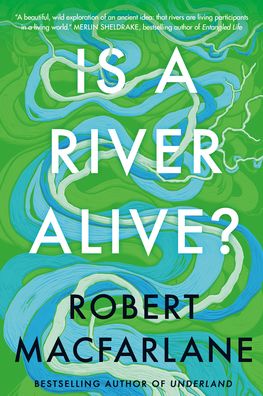 Is a River Alive?