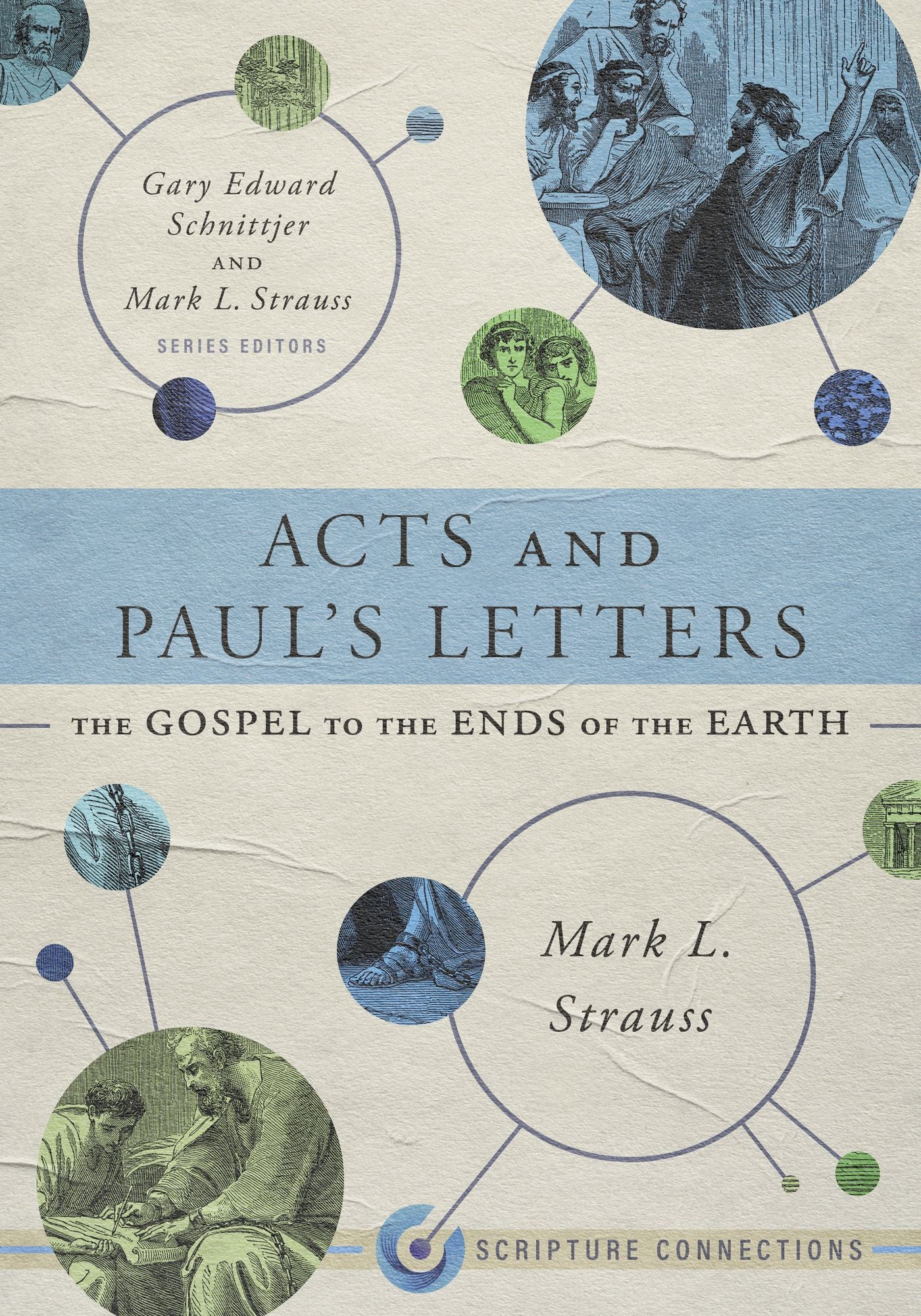 Acts and Paul's Letters: The Gospel to the Ends of the Earth