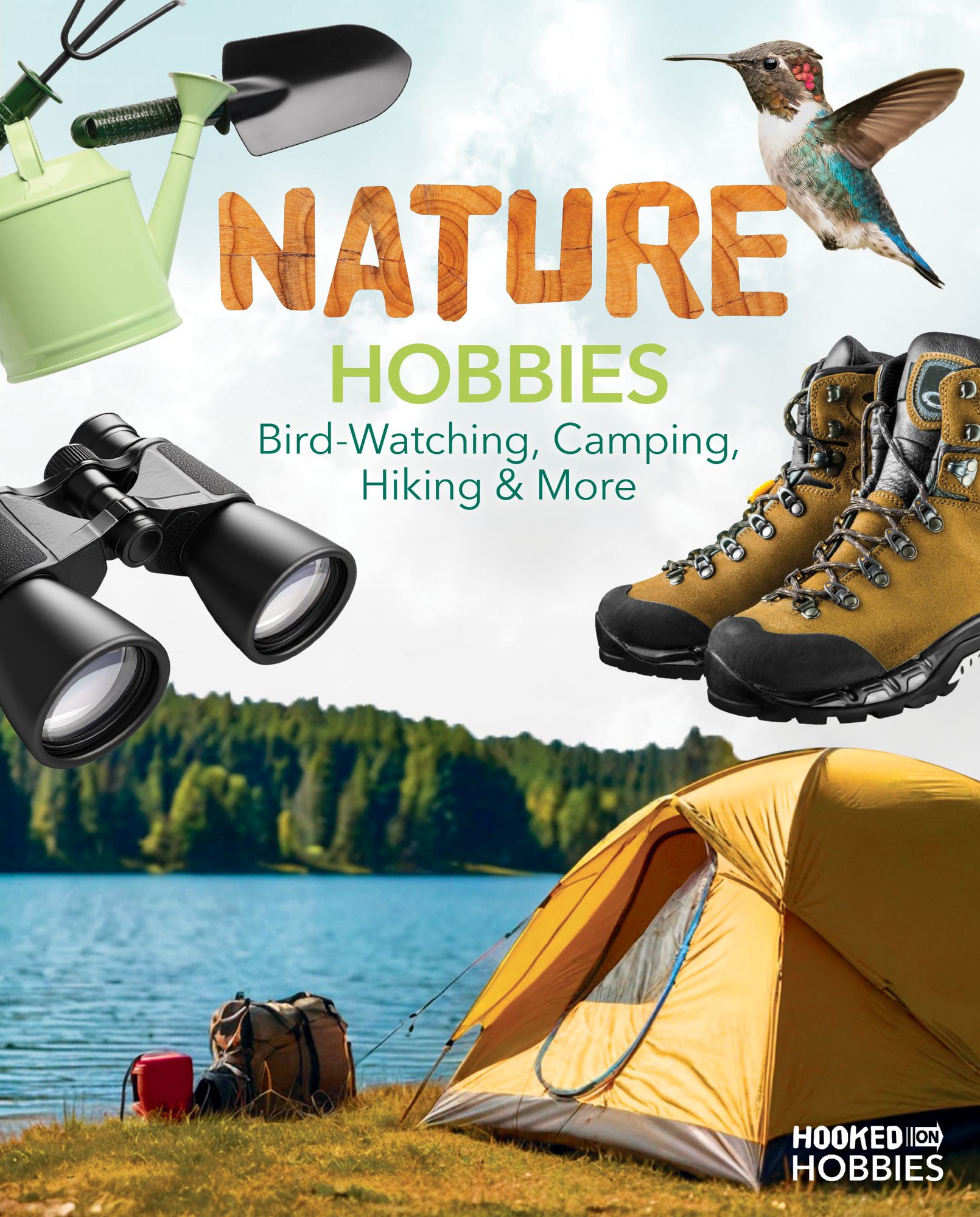 Nature Hobbies: Bird-Watching, Camping, Hiking & More: Bird-Watching, Camping, Hiking & More