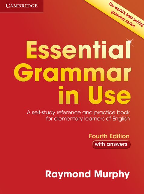 Essential Grammar in Use with Answers: A Self-Study Reference and Practice Book for Elementary Learners of English