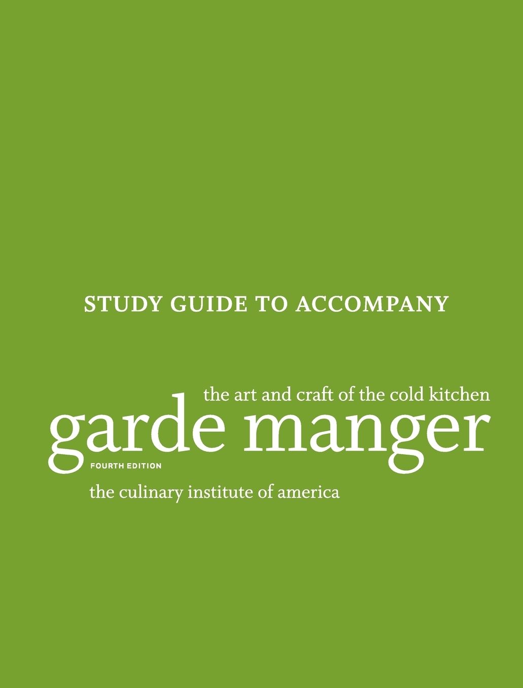 Garde Manger: The Art and Craft of the Cold Kitchen, 4e Study Guide