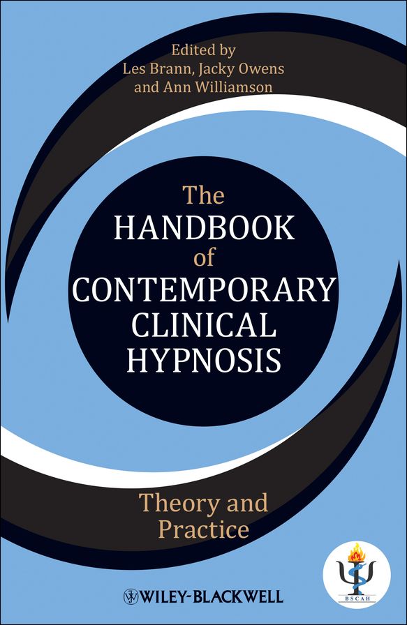 The Handbook of Contemporary Clinical Hypnosis: Theory and Practice