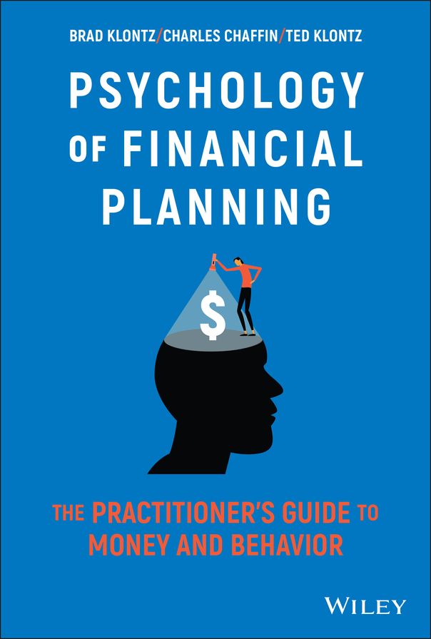 Psychology of Financial Planning: The Practitioner's Guide to Money and Behavior