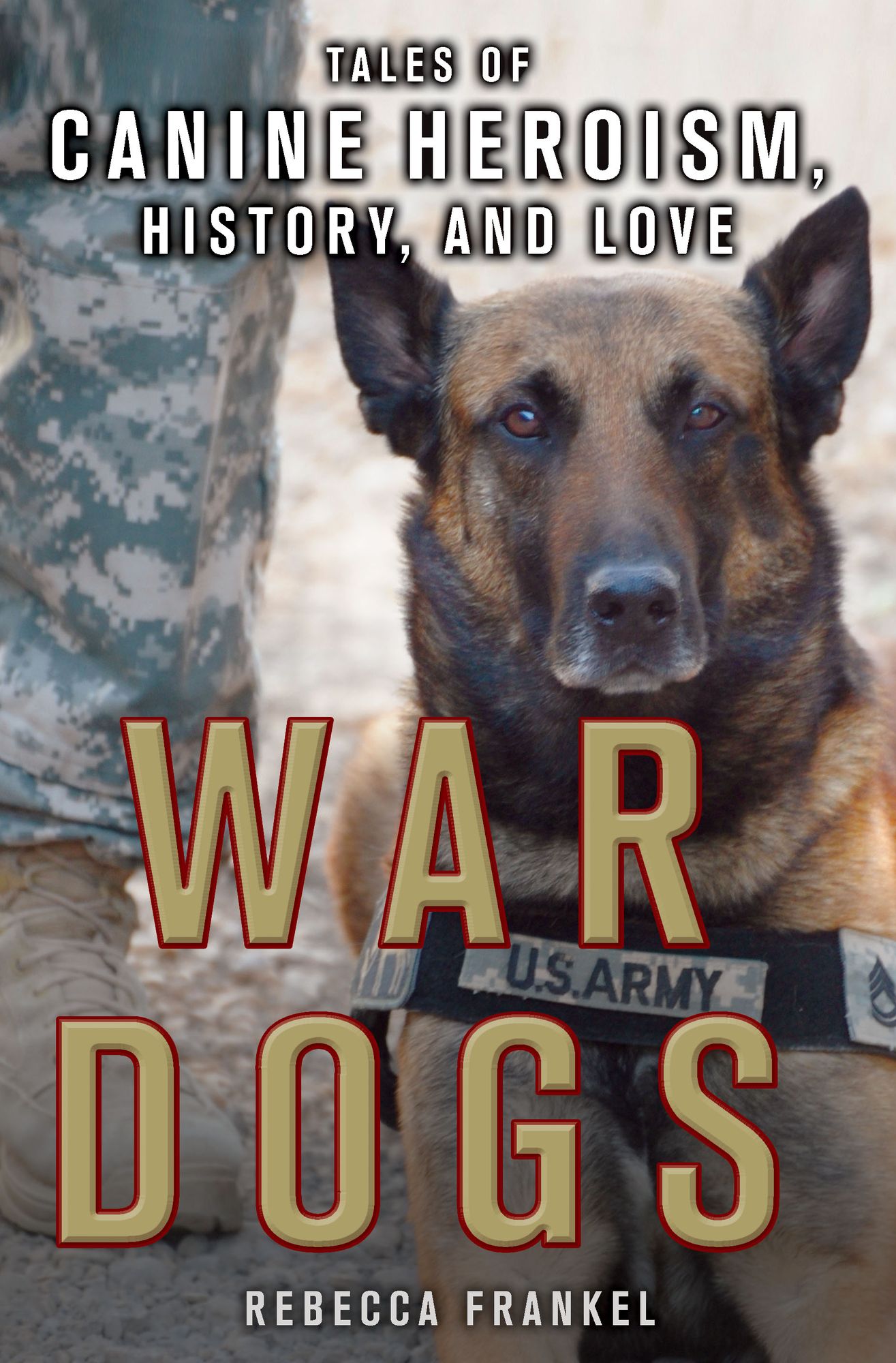 War Dogs, Young Adult Edition: Tales of Canine Heroism, History, and Love
