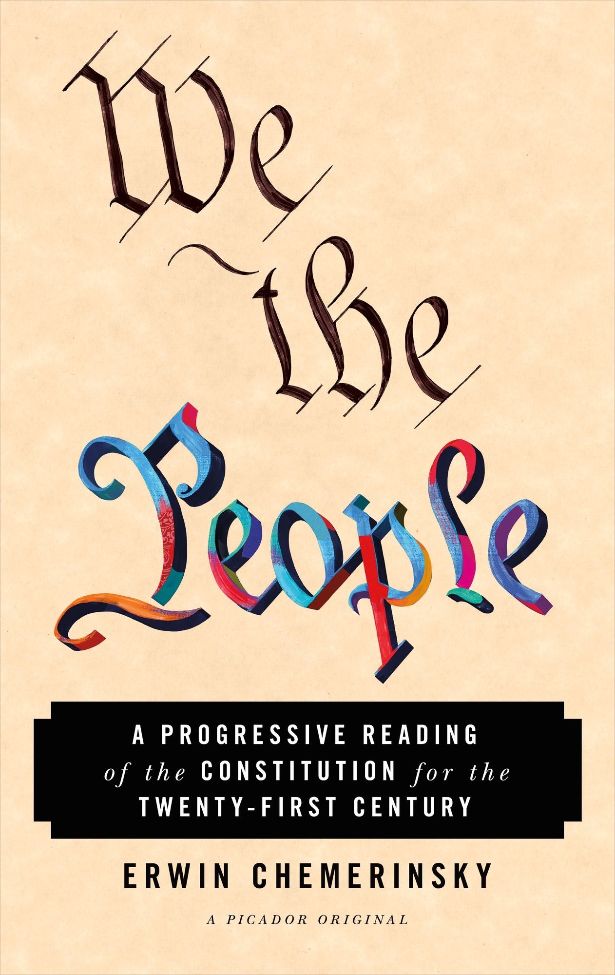 We the People: A Progressive Reading of the Constitution for the Twenty-First Century