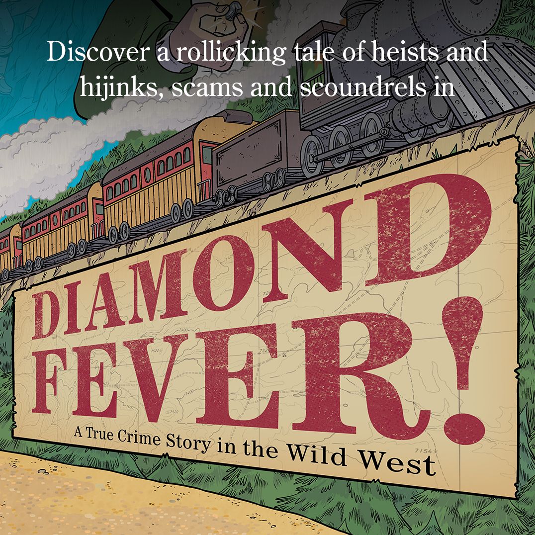Diamond Fever!: A True Crime Story in the Wild West