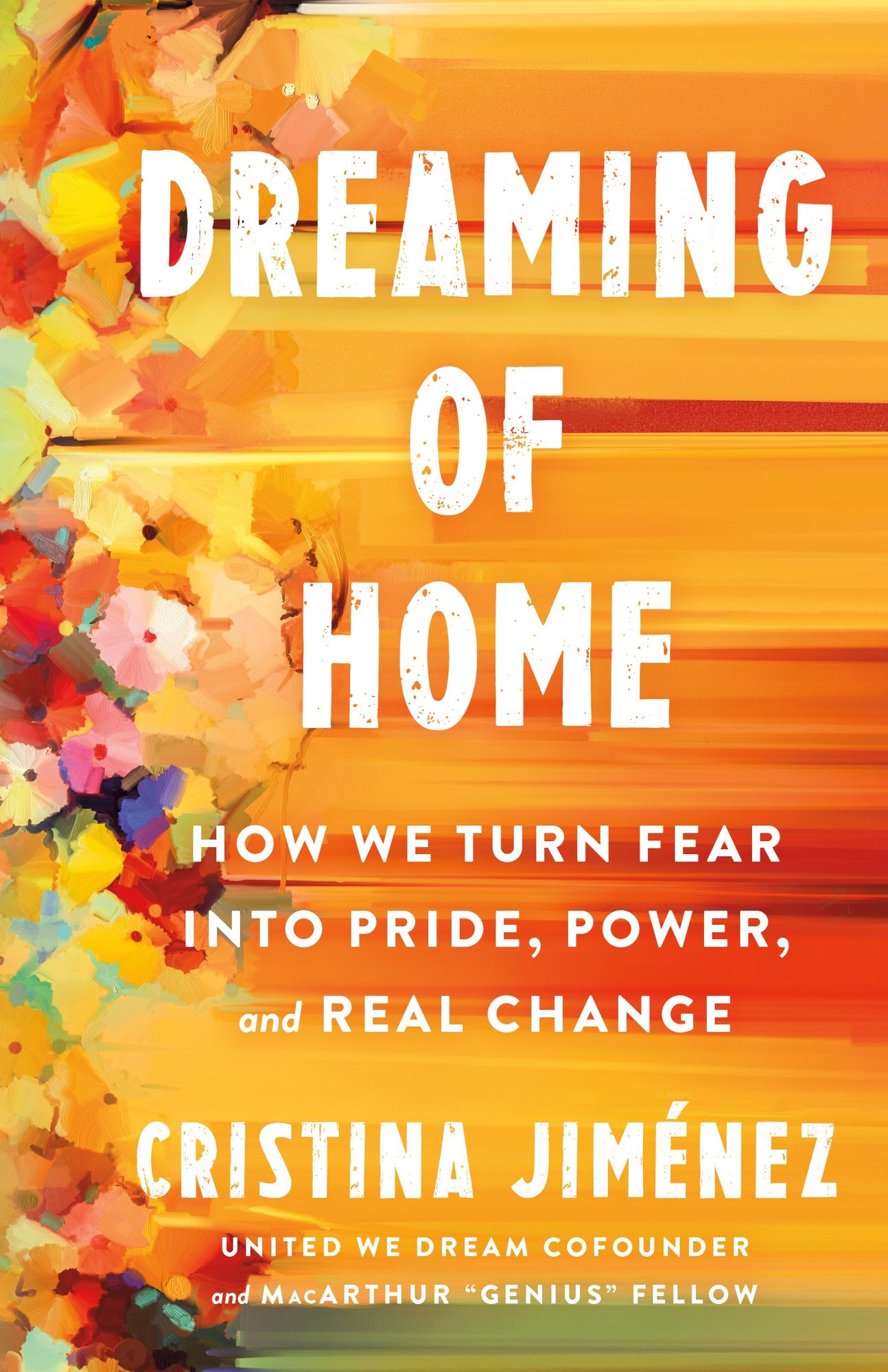 Dreaming of Home: How We Turn Fear into Pride, Power, and Real Change