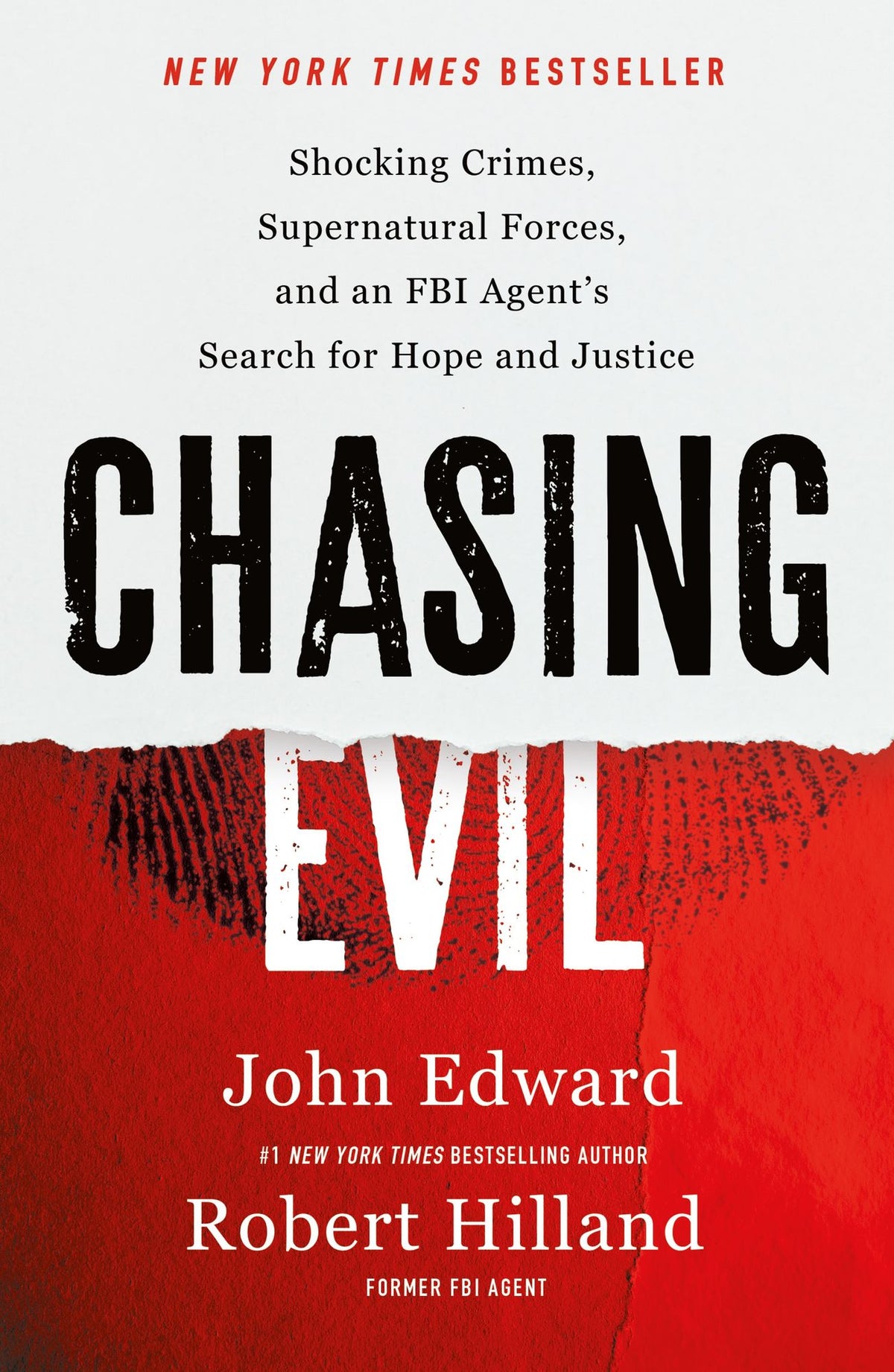 Chasing Evil: Shocking Crimes, Supernatural Forces, and an FBI Agent's Search for Hope and Justice