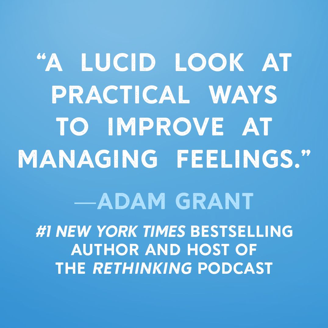 Dealing with Feeling: Use Your Emotions to Create the Life You Want