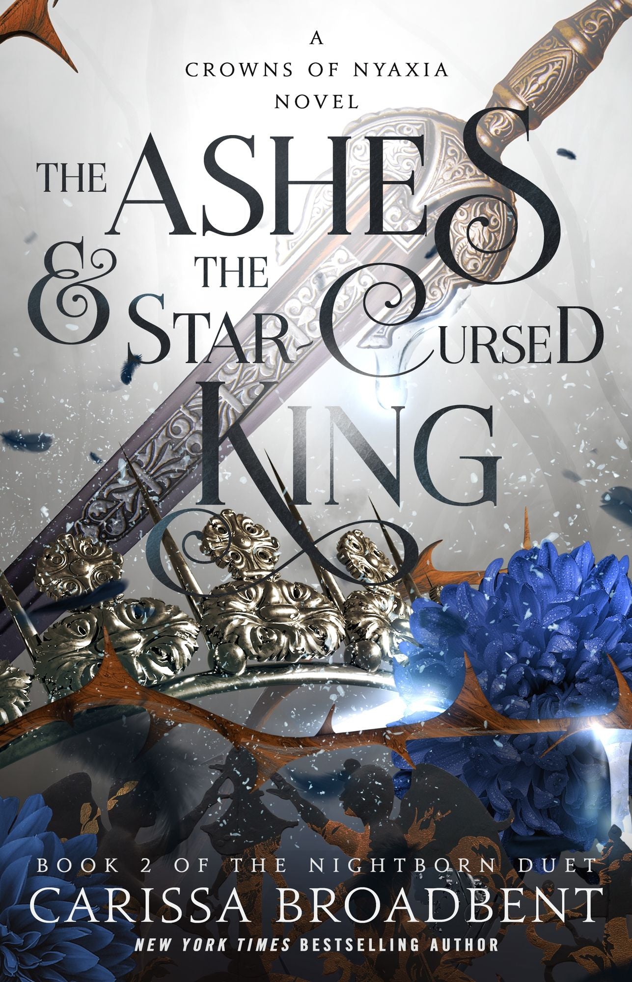 The Ashes and the Star-Cursed King: Book 2 of the Nightborn Duet (Crowns of Nyaxia Series #2)