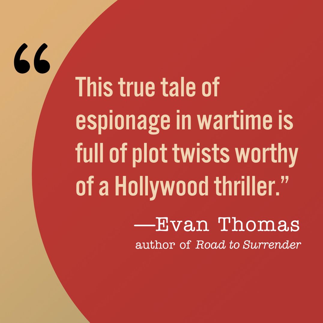 Family of Spies: A World War II Story of Nazi Espionage, Betrayal, and the Secret History Behind Pearl Harbor
