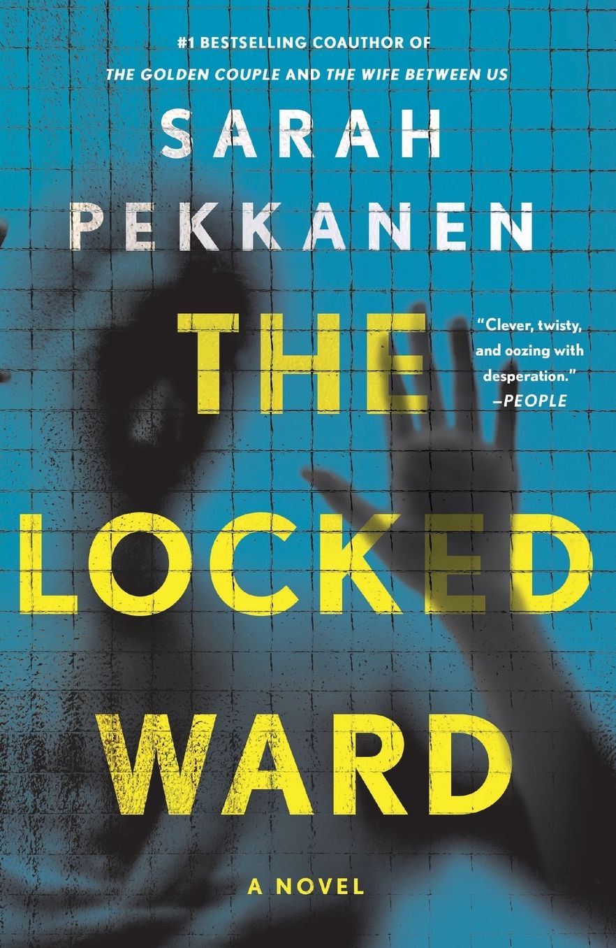 The Locked Ward: A Novel