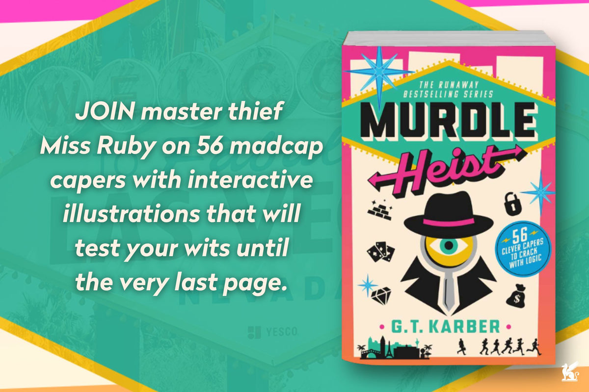 Murdle Heist: 56 Clever Capers to Crack with Logic