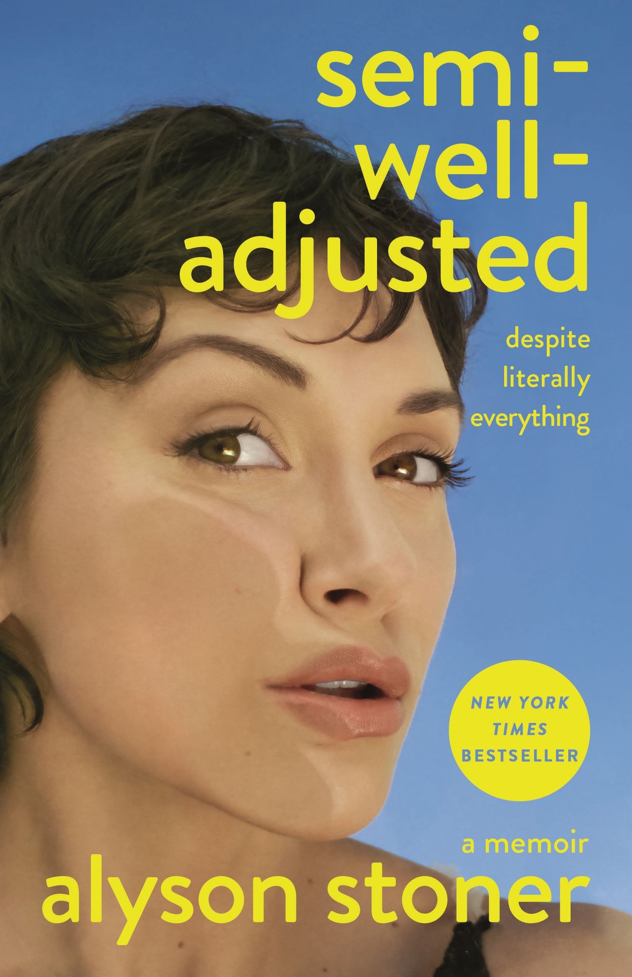 Semi-Well-Adjusted Despite Literally Everything: A Memoir