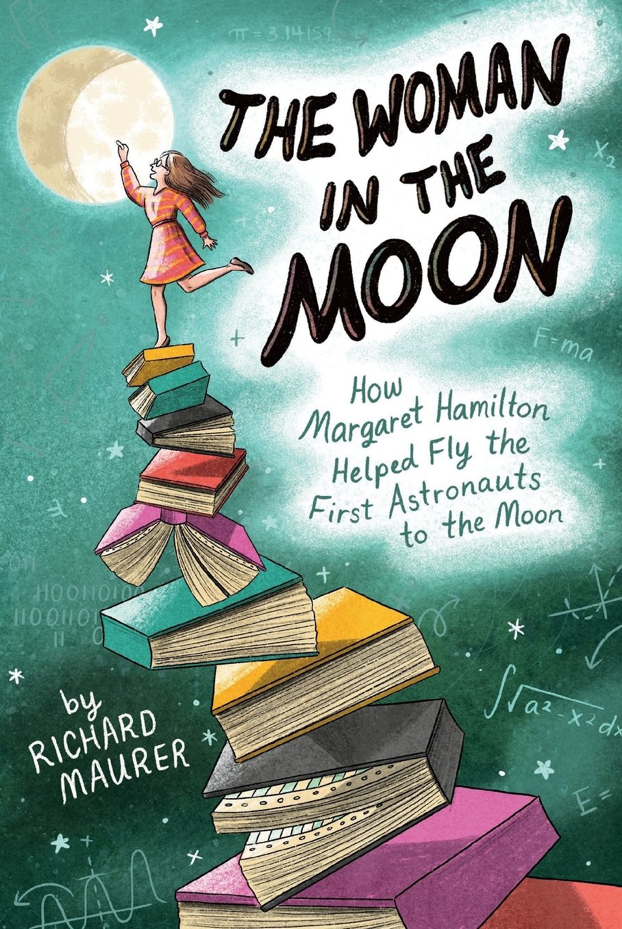 The Woman in the Moon: How Margaret Hamilton Helped Fly the First Astronauts to the Moon