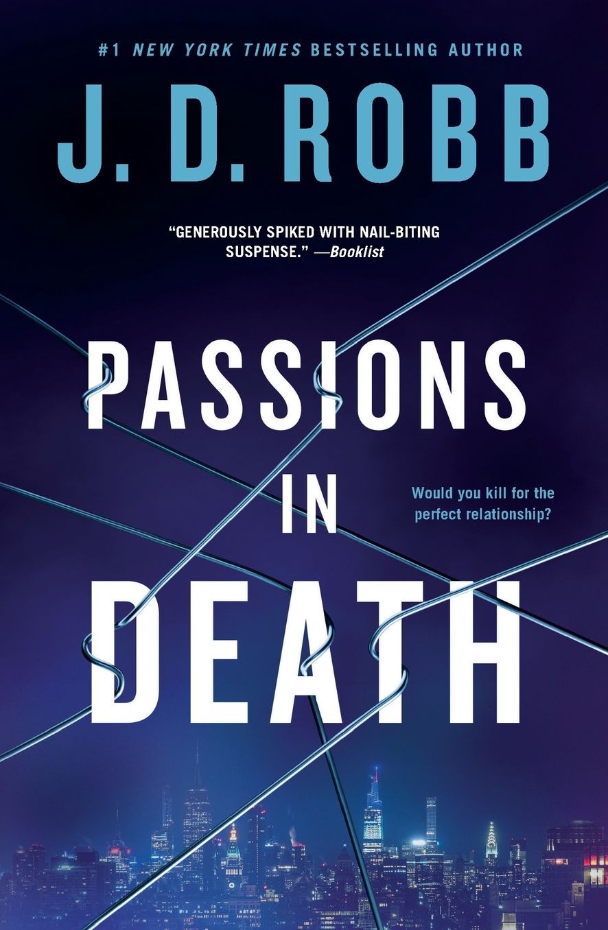 Passions in Death: An Eve Dallas Novel (In Death Series #59)