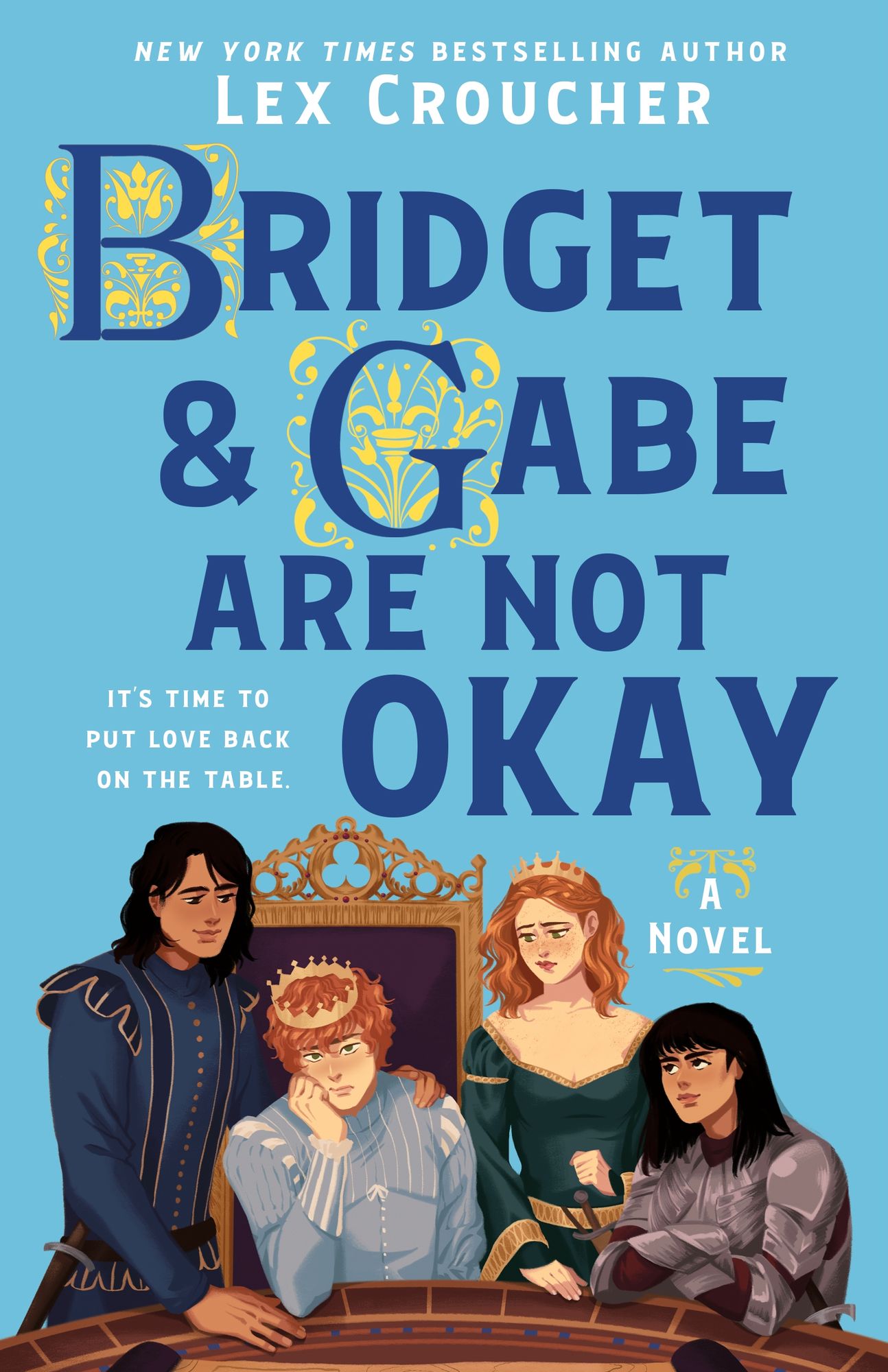 Bridget & Gabe Are Not Okay: The Camelot Disasters: Book Two