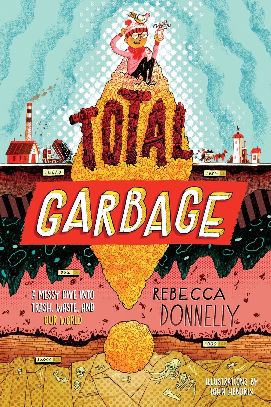 Total Garbage: A Messy Dive into Trash, Waste, and Our World