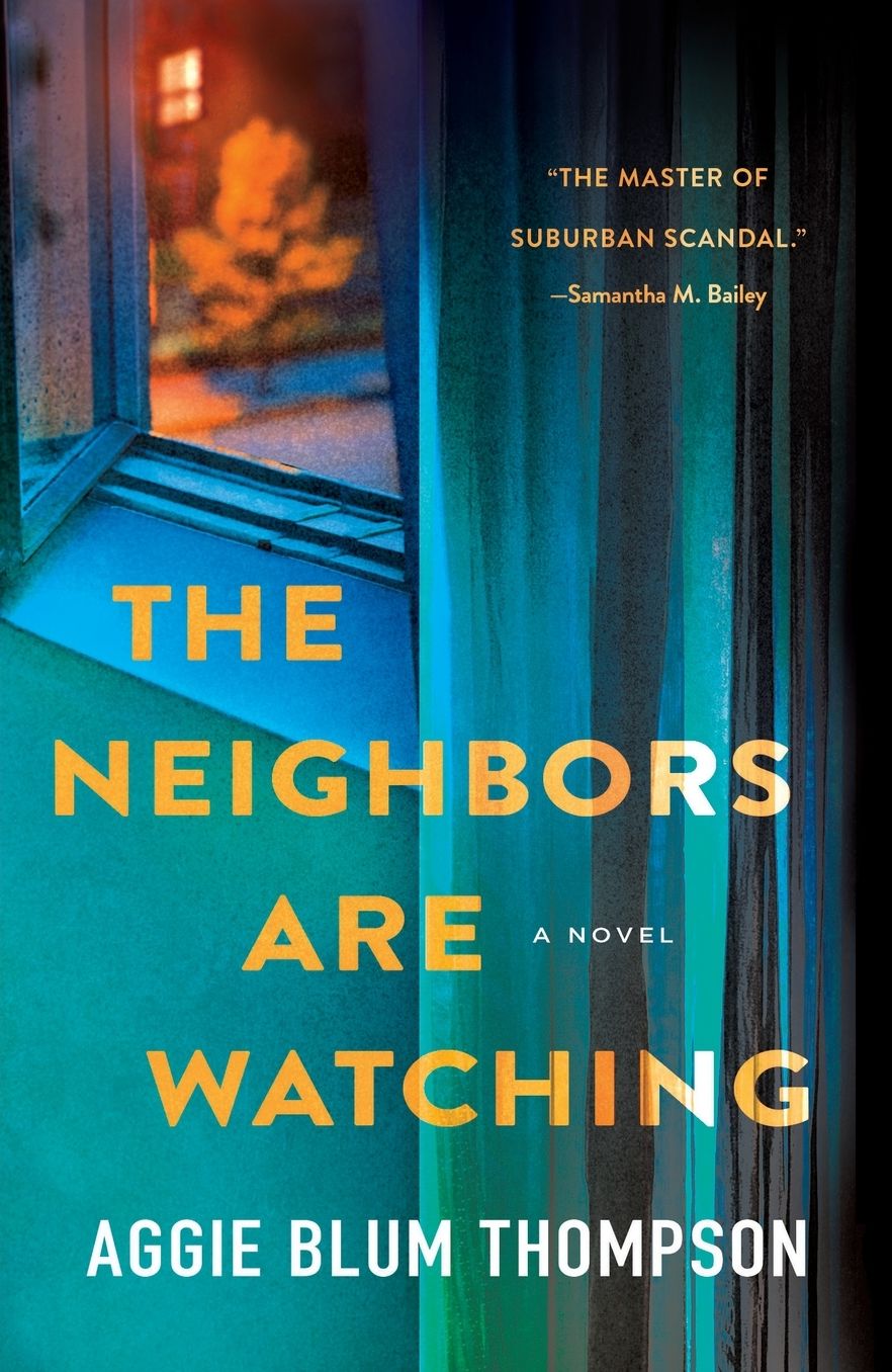 The Neighbors Are Watching: A Novel
