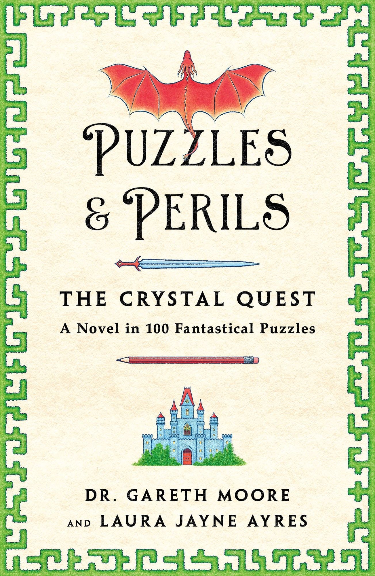 Puzzles & Perils: The Crystal Quest: A Novel in 100 Fantastical Puzzles