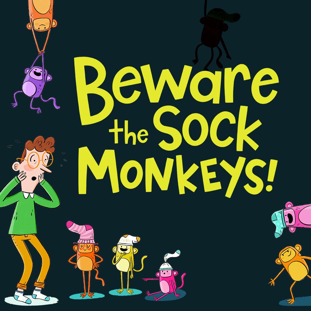 Beware the Sock Monkeys!