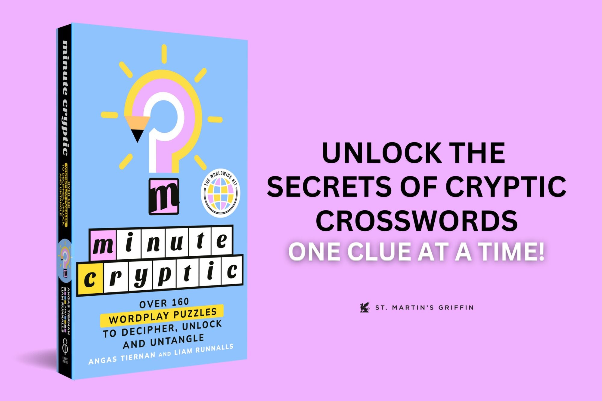 Minute Cryptic: Over 160 Wordplay Puzzles to Decipher, Unlock, and Untangle