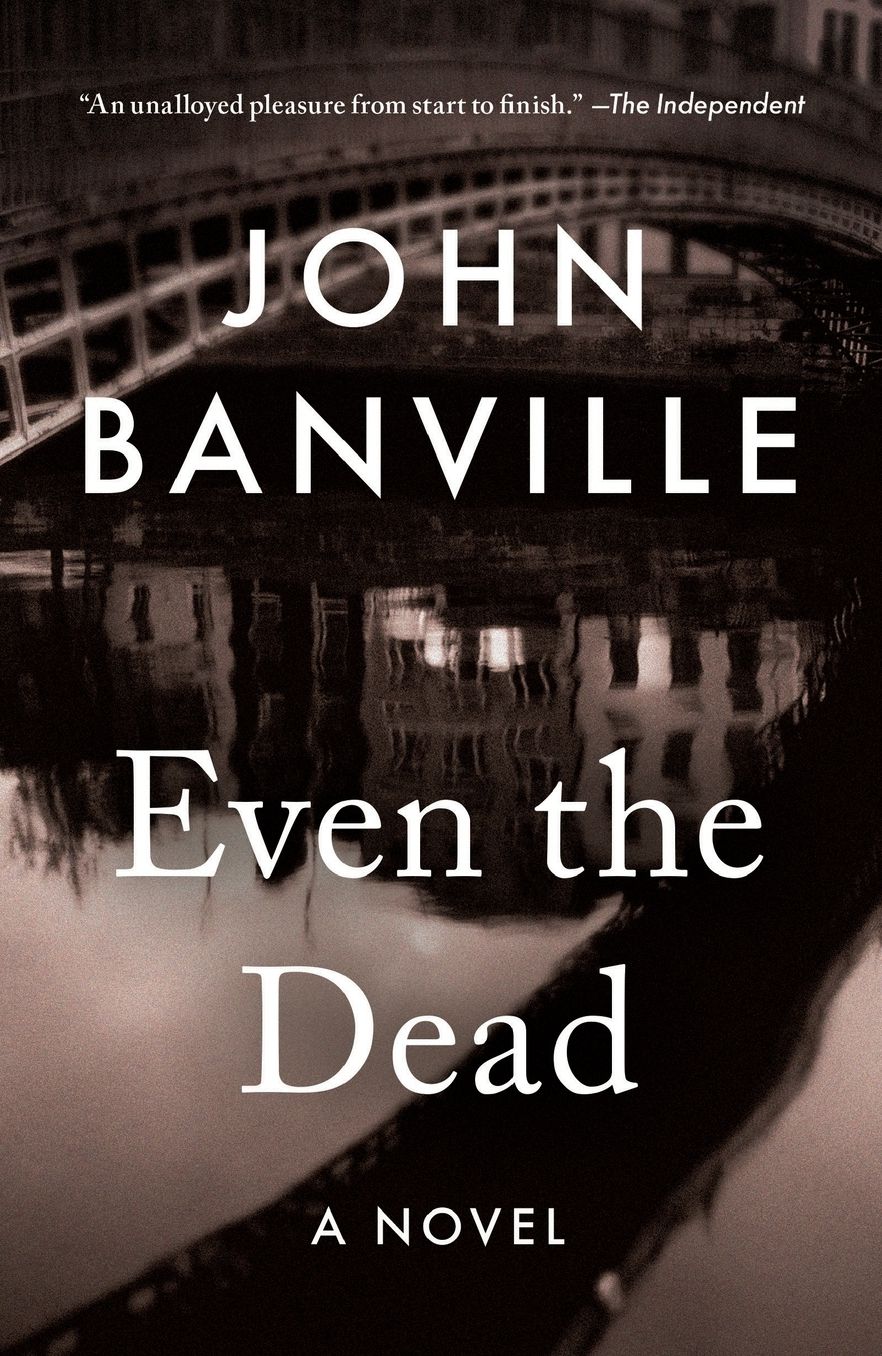 Even the Dead: A Novel