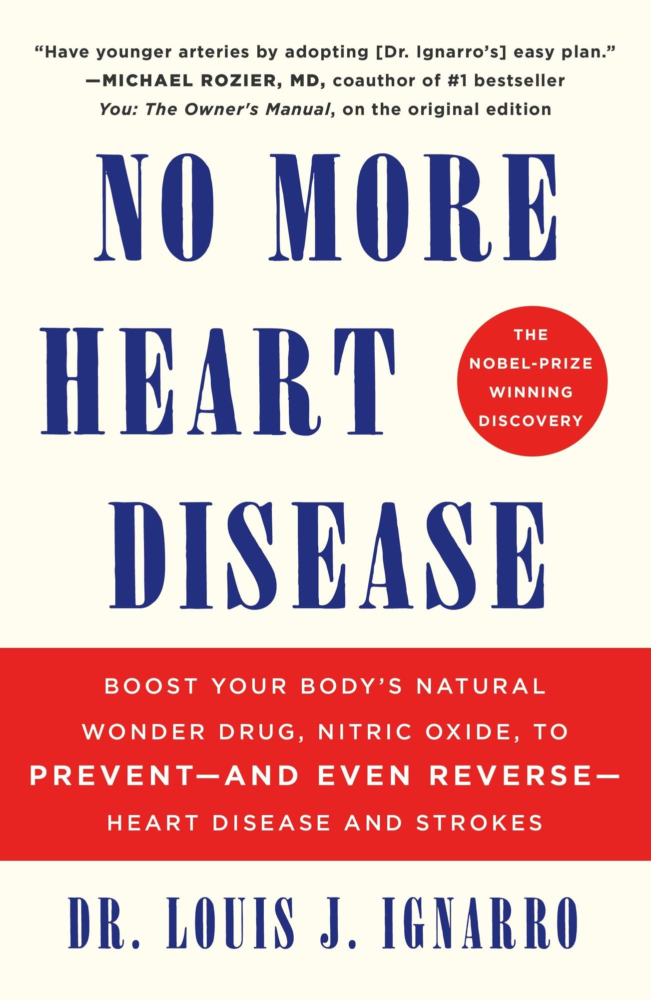 NO More Heart Disease: Boost Your Body's Natural Wonder Drug, Nitric Oxide, to Prevent--and Even Reverse--Heart Disease and Strokes