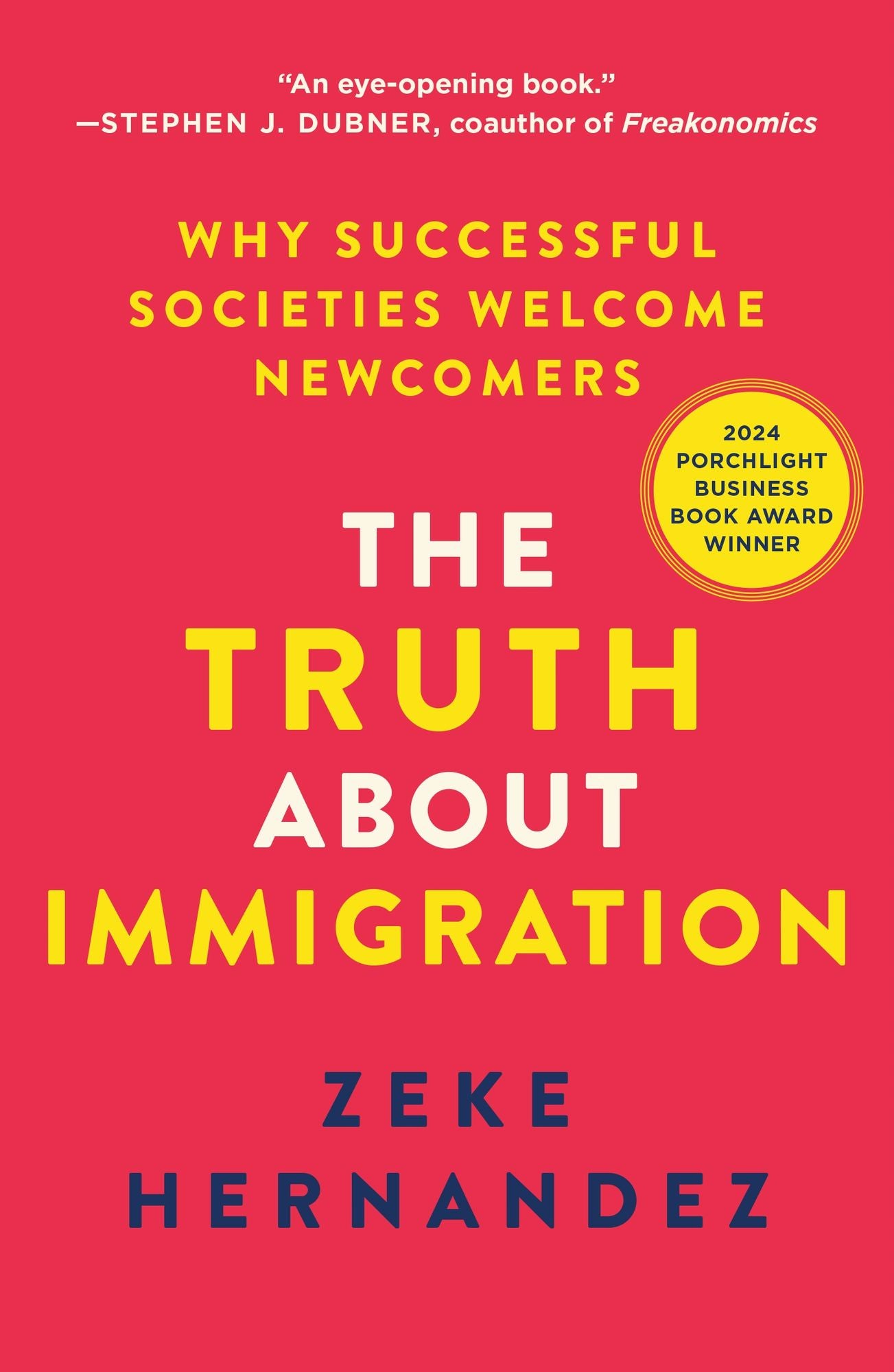 The Truth About Immigration: Why Successful Societies Welcome Newcomers
