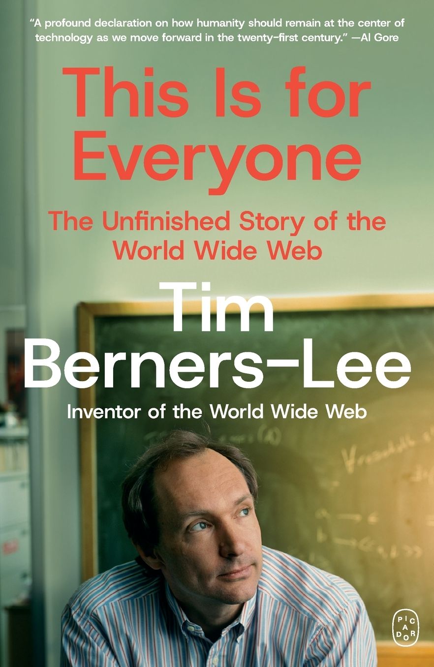 This Is for Everyone: The Unfinished Story of the World Wide Web