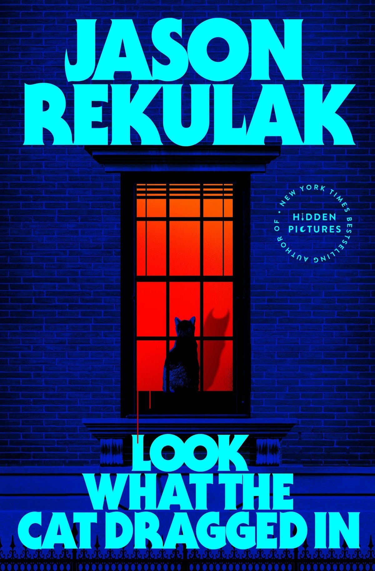 Look What the Cat Dragged In: A Novel (B&N Exclusive Edition)