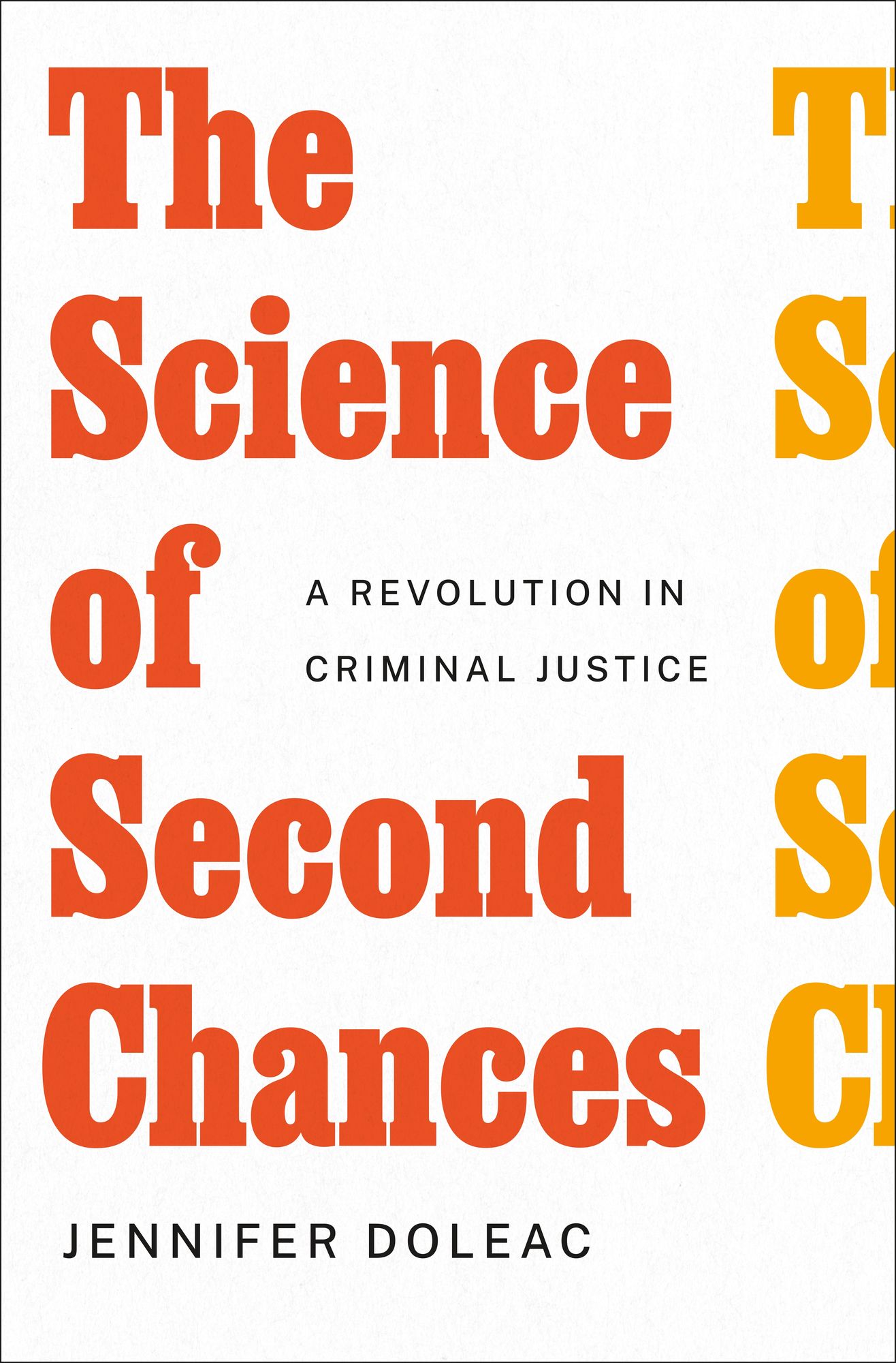 The Science of Second Chances: A Revolution in Criminal Justice