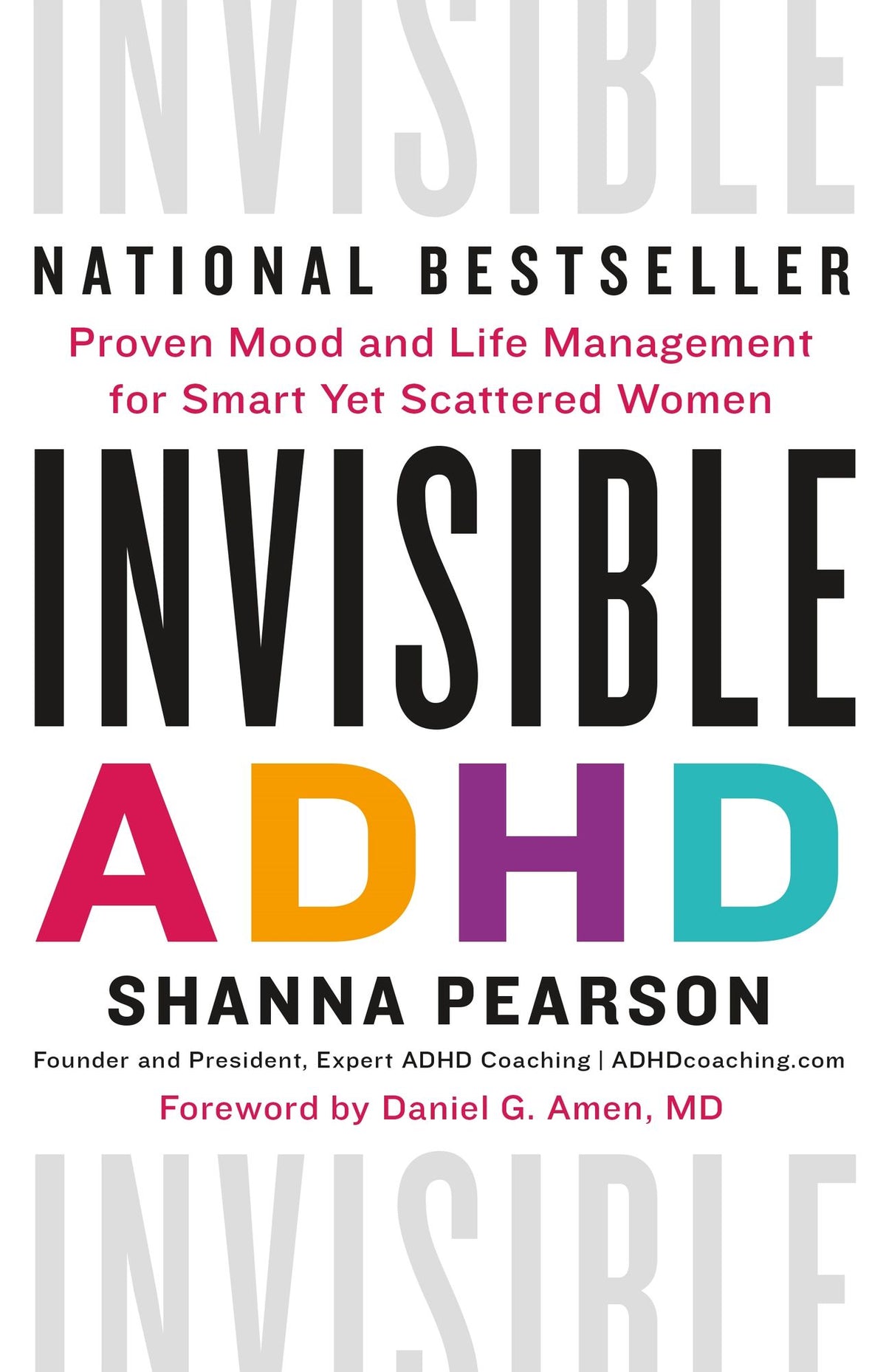 Invisible ADHD: Proven Mood and Life Management for Smart Yet Scattered Women
