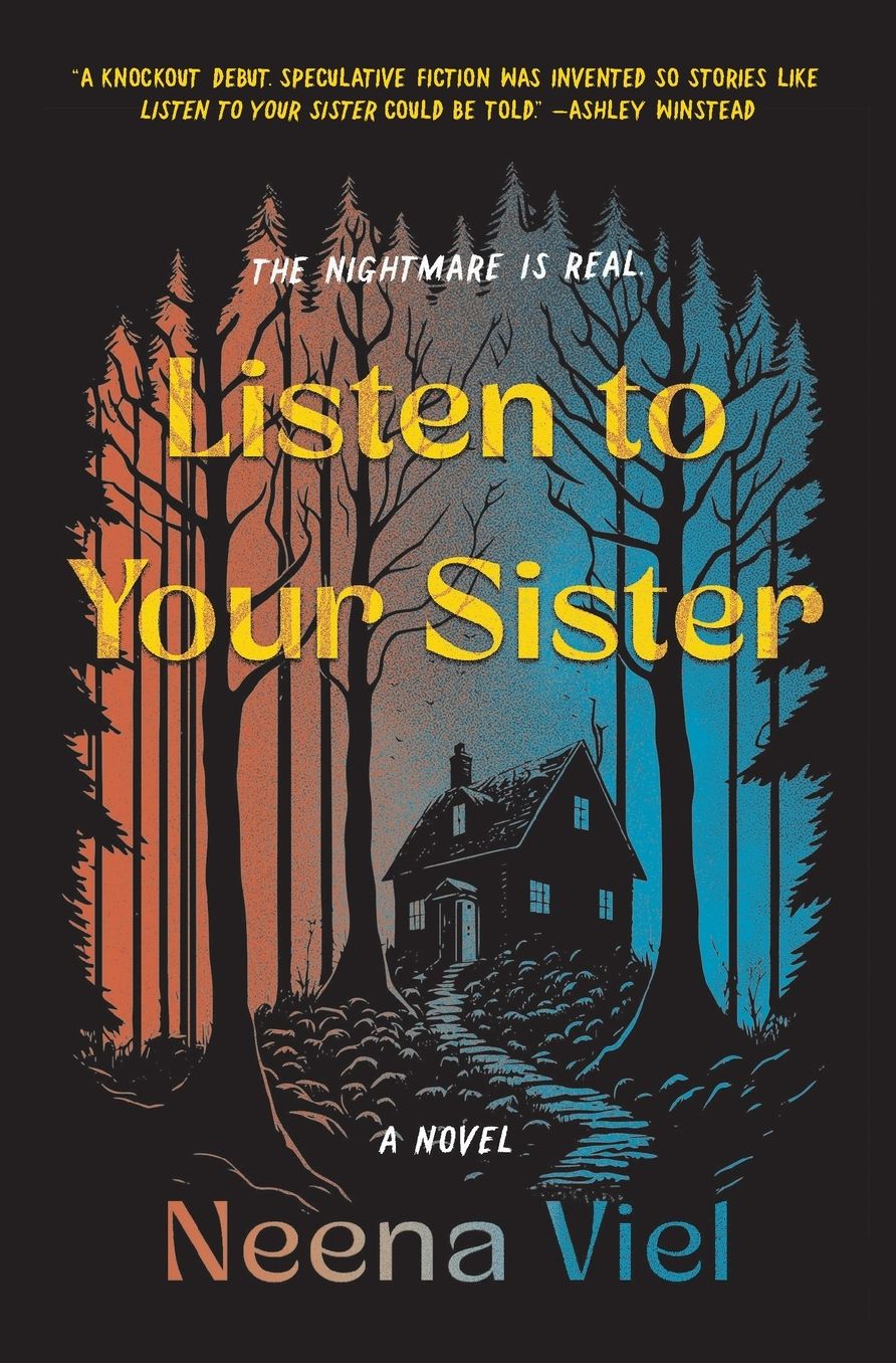 Listen to Your Sister: A Novel