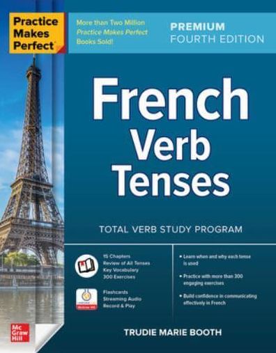 Practice Makes Perfect: French Verb Tenses, Premium Fourth Edition