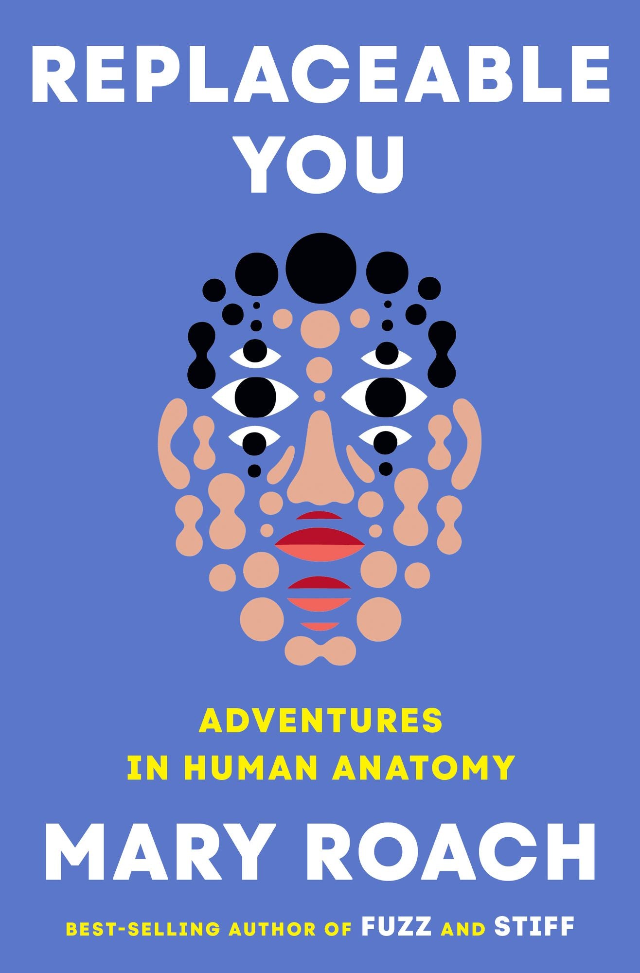 Replaceable You: Adventures in Human Anatomy