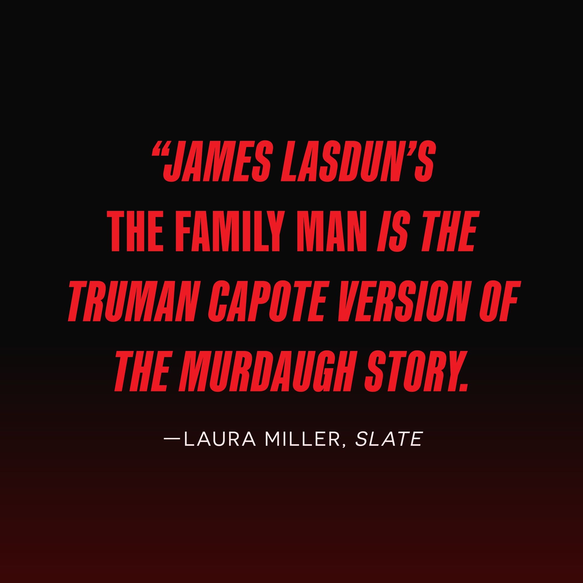 The Family Man: Blood and Betrayal in the House of Murdaugh