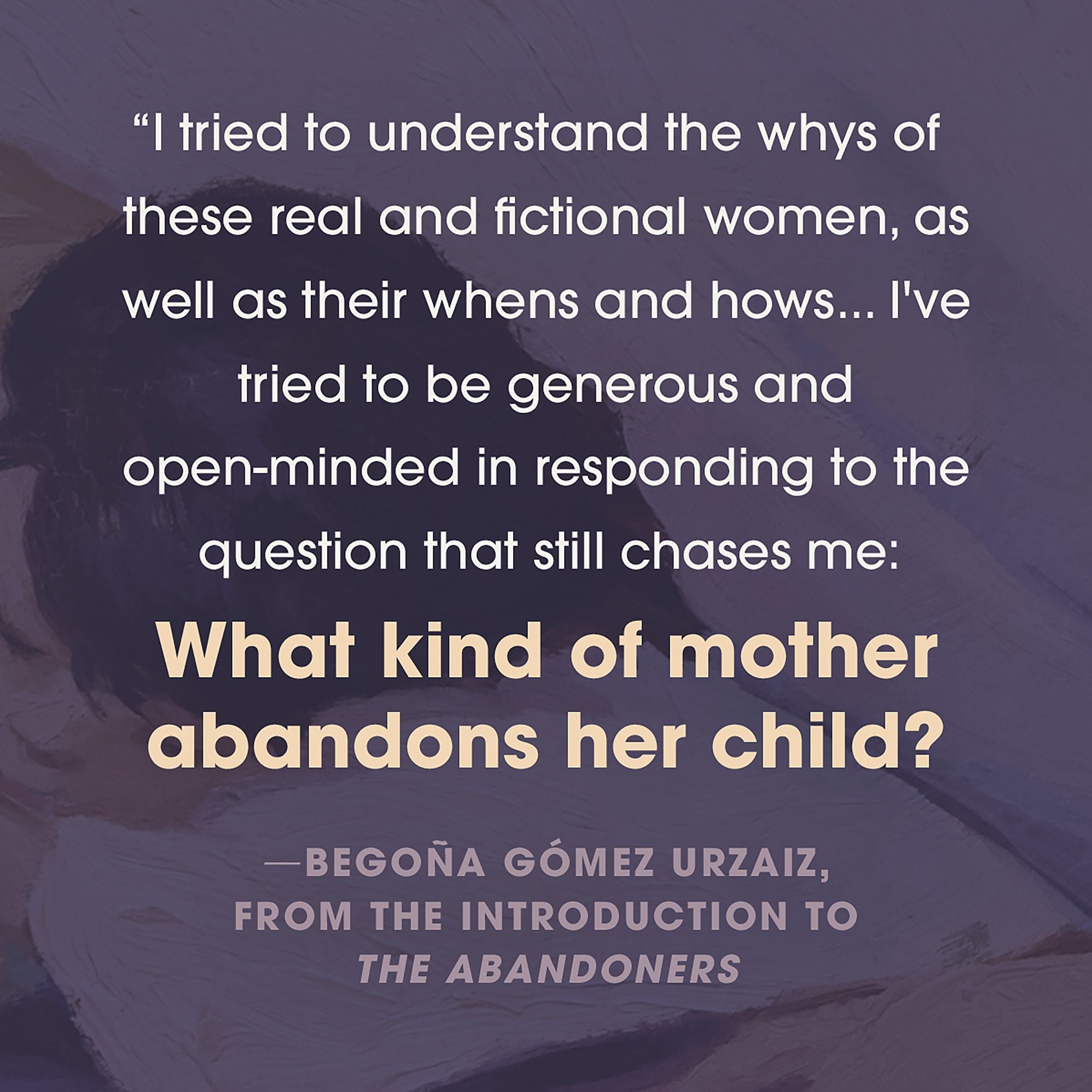 The Abandoners: On Mothers and Monsters