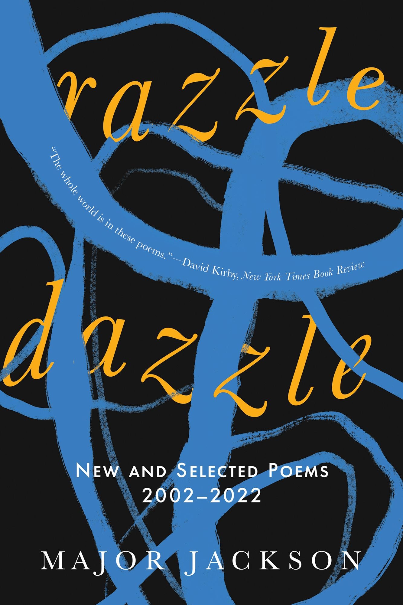 Razzle Dazzle: New and Selected Poems 2002-2022