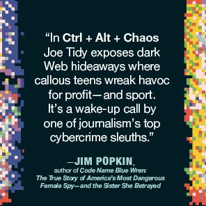 Ctrl + Alt + Chaos: How Teenage Hackers Hijack the Internet