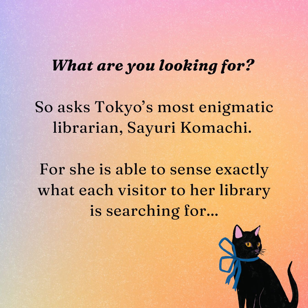 What You Are Looking For Is in the Library Illustrated Edition: A Novel